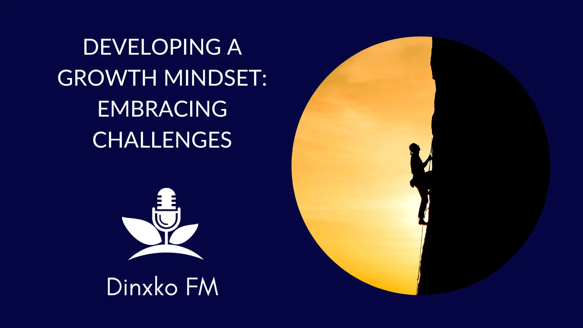 Developing a Growth Mindset Embracing Challenges